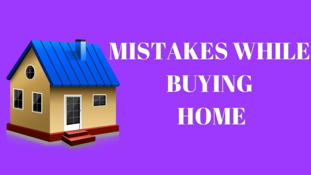 Mistakes to Avoid When Buying a Home